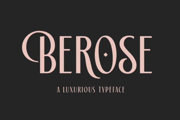 Berose: A Luxurious Typeface for High-Impact Campaigns