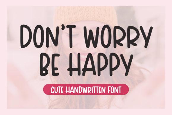 Don’t Worry Be Happy Font: A Playful Display Typeface