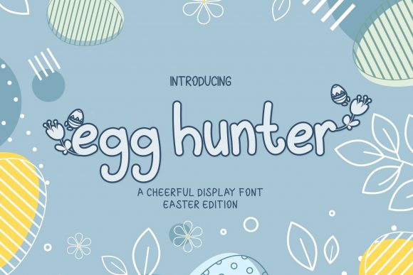 Egg Hunter: A Cheerful Display Font for Crafters