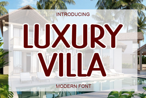 Luxury Villa: A Bold Display Font for Makers and Shops