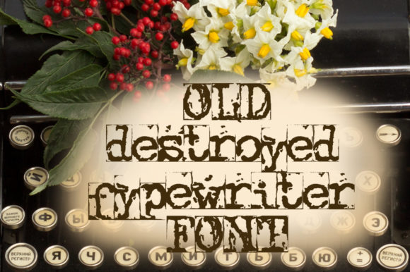 Old Destroyed Typewriter: A Display Font with Raw Editorial Charm